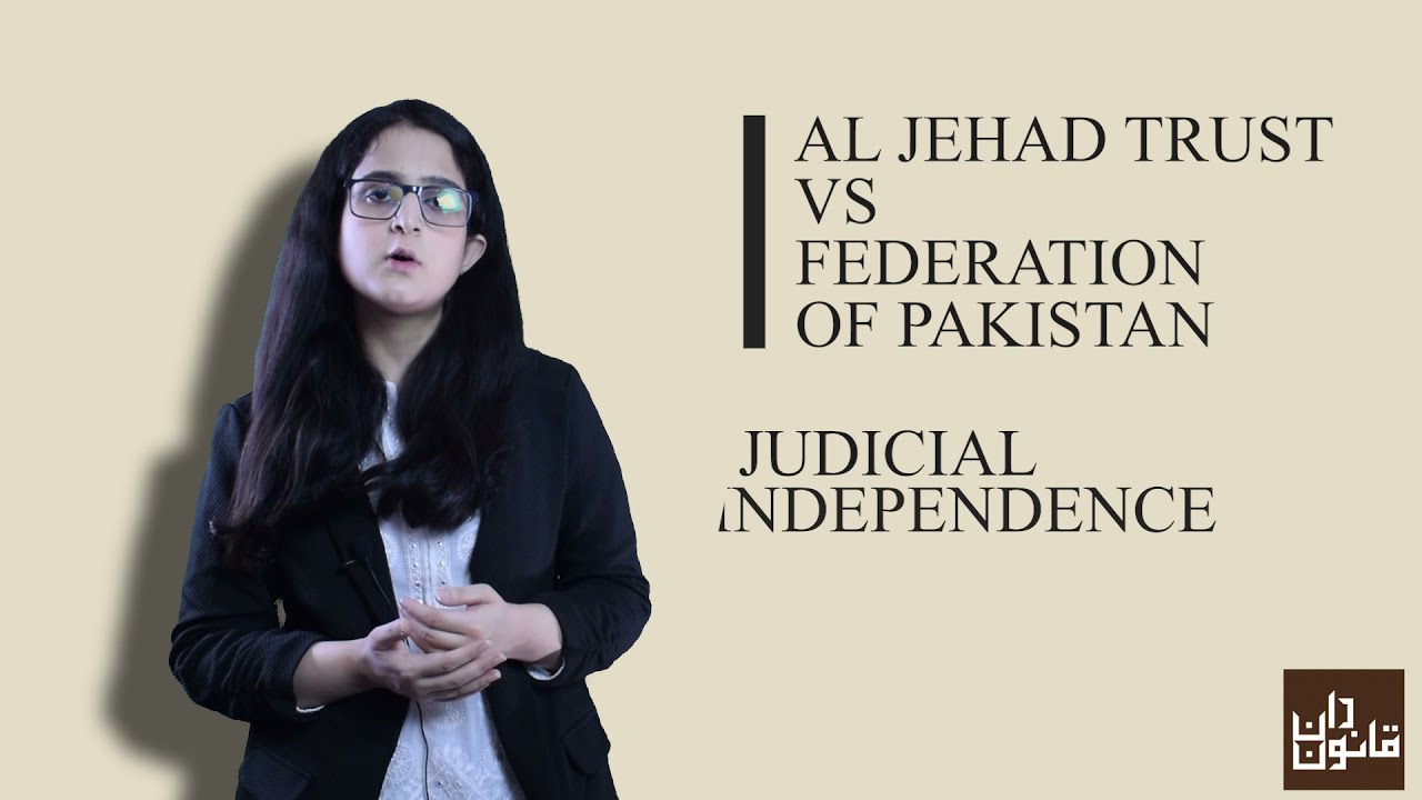 Al Jehad Trust v. The Federation of Pakistan I PLD 1996 Supreme Court 324 I Judicial Independence