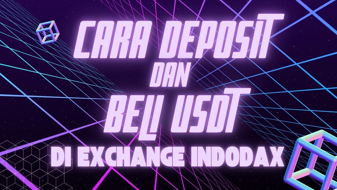 CARA DEPOSIT DAN BELI USDT DI EXCHANGE INDODAX