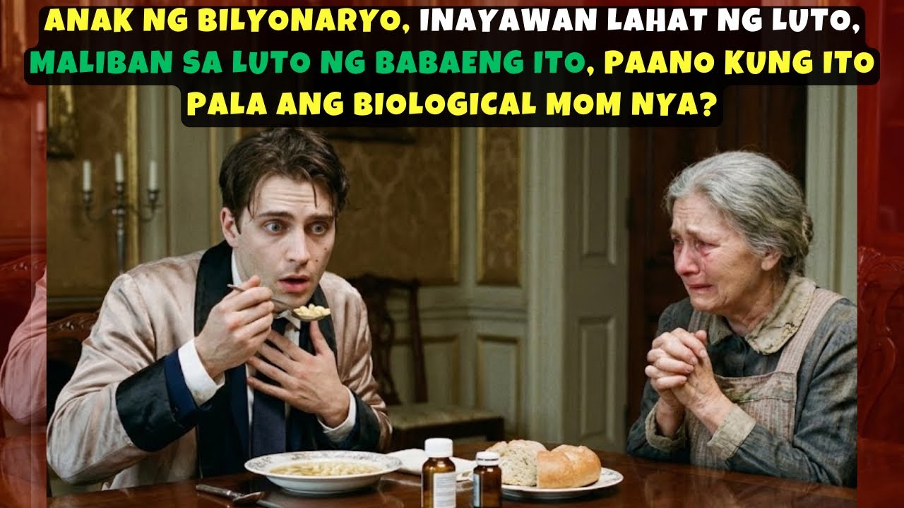 ANAK NG BILYONARYO, INAYAWAN LAHAT NG LUTO, MALIBAN SA LUTO NG BABAENG ITO, PAANO KUNG ITO PALA ANG 