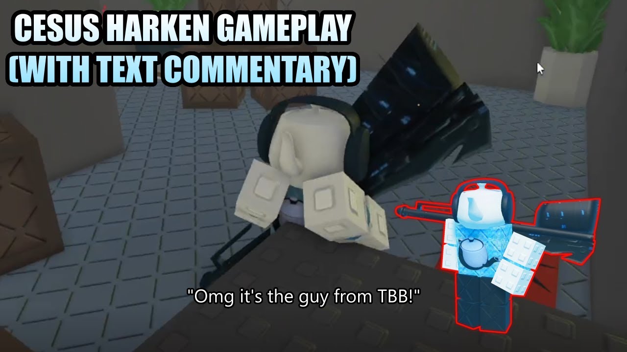 Cesus Harken Gameplay (With Text Commentary)