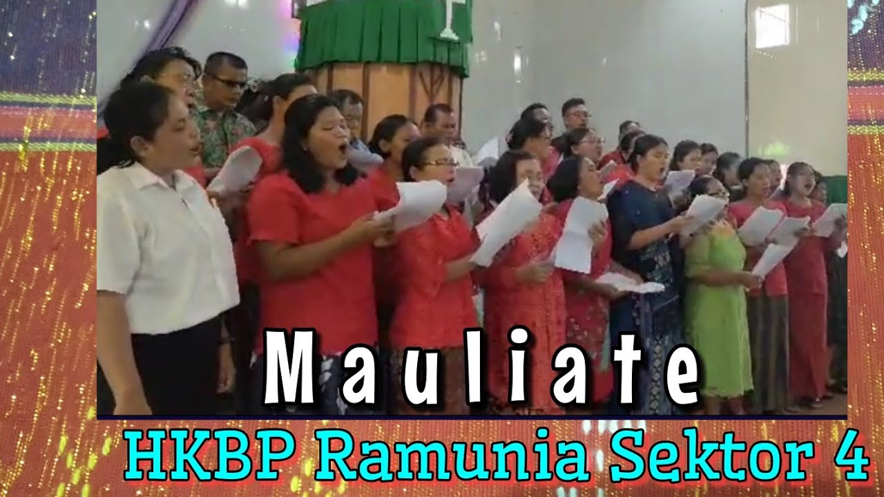 Mauliate (koor baru) Cipt. Altim Sipahutar - Sektor 4 HKBP Ramunia Deli Serdang