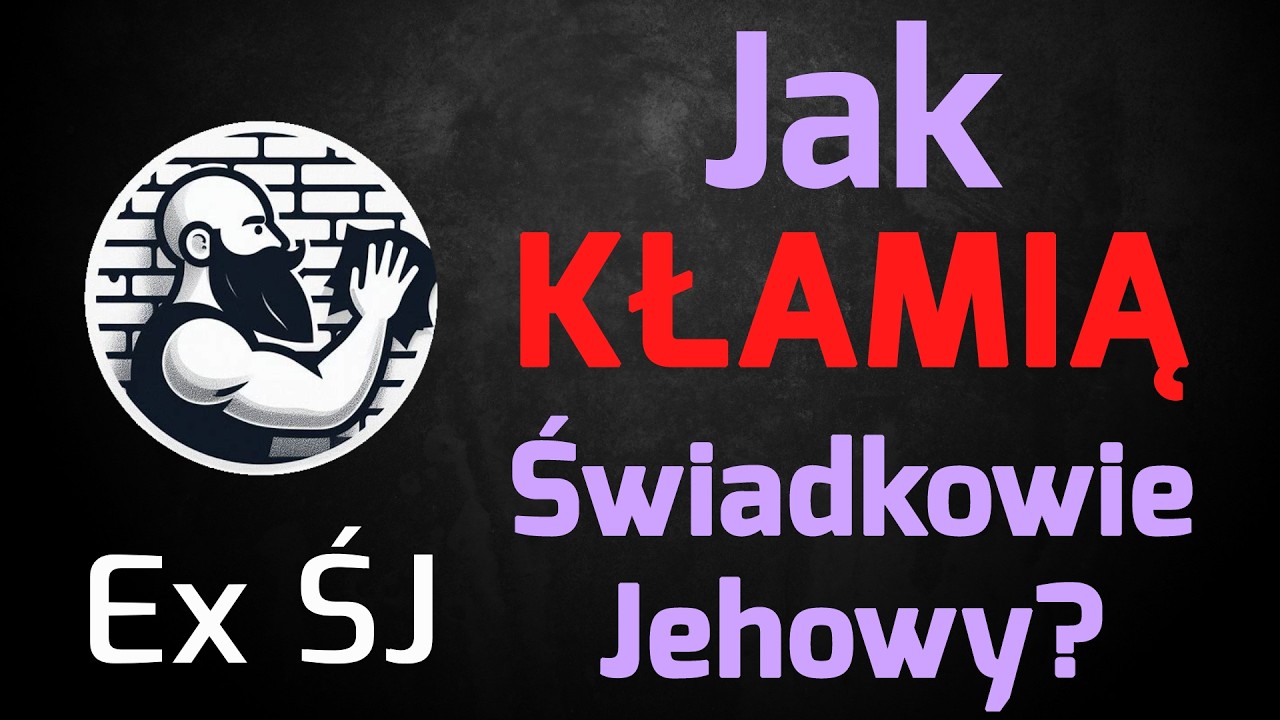 Jak KŁAMIĄ Świadkowie Jehowy?