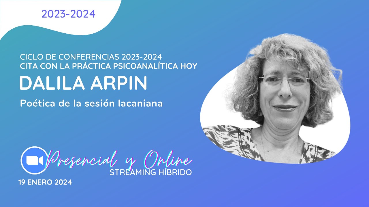 Poética de la sesión lacaniana. Con Dalila Arpin