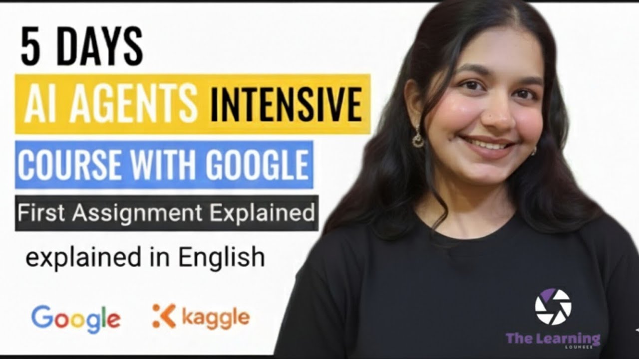 Day 1 assignment 1a : five days AI agents intensive course with Google explained in English