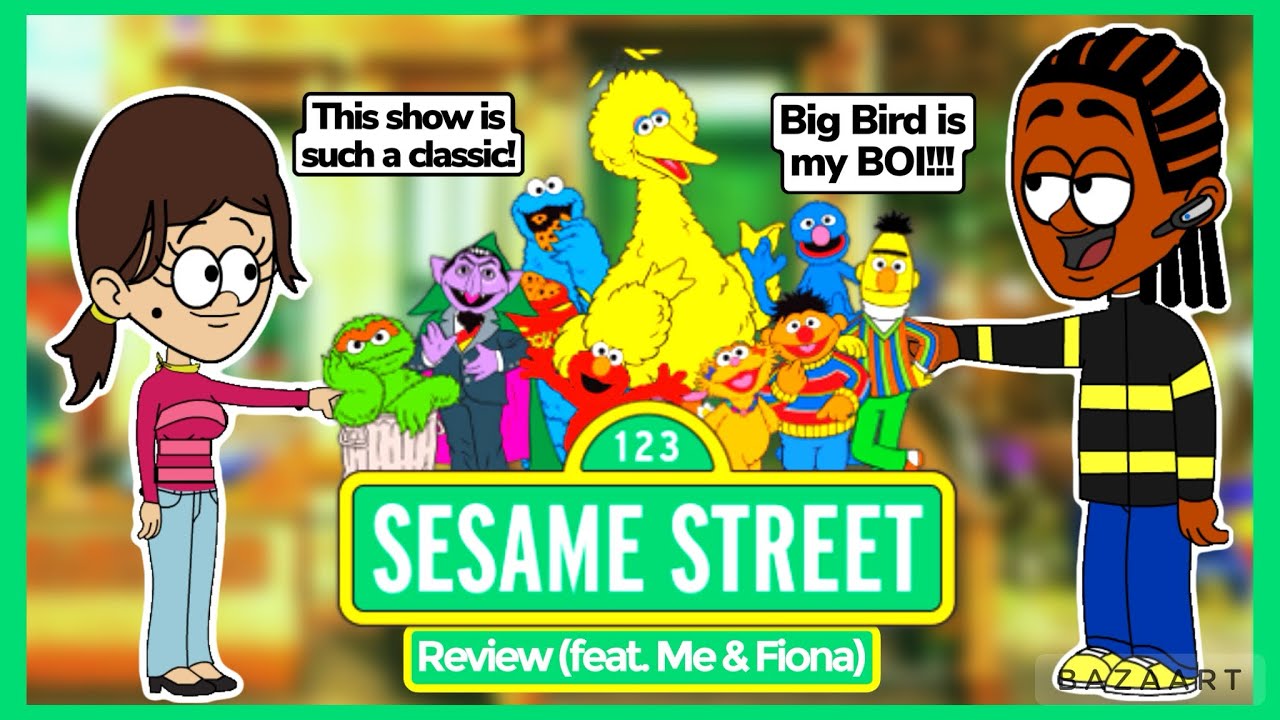 Sesame Street Review (feat. Me & Fiona)