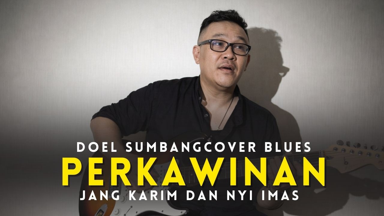 PERKAWINAN  – Doel Sumbang | Cover Blues Sunda Pop Penuh Rasa