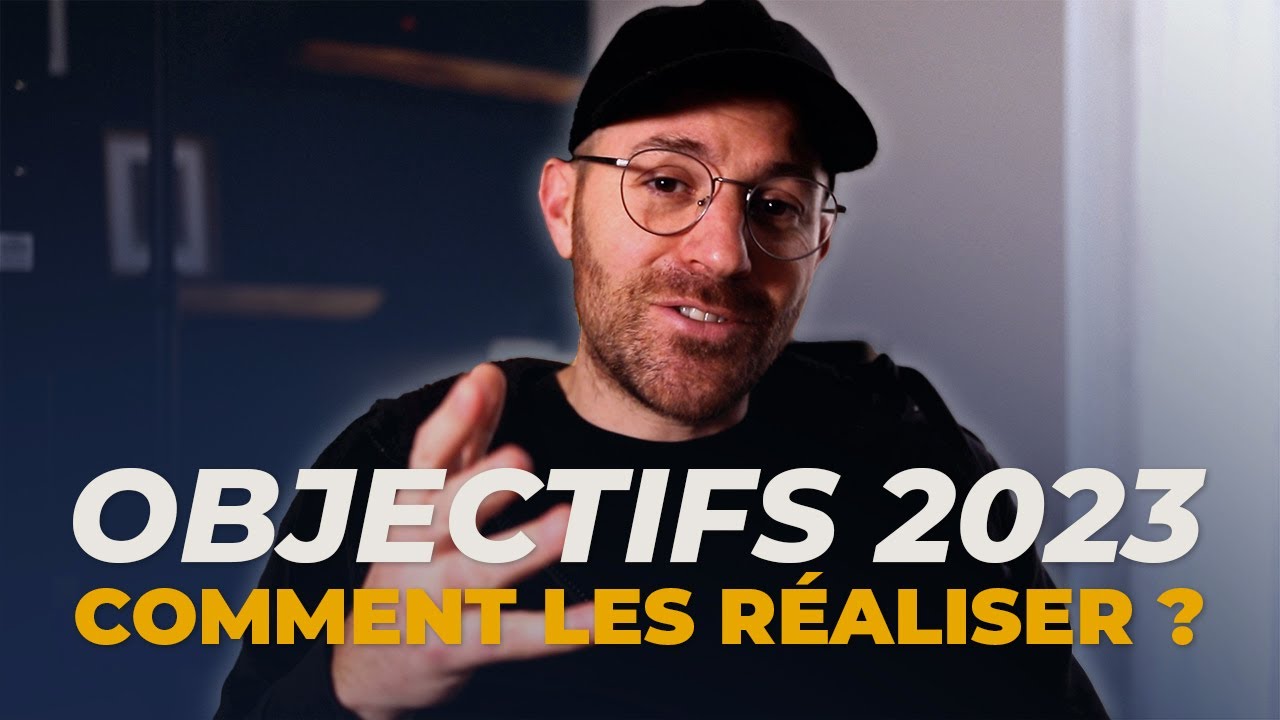 OBJECTIFS 2023 : Le guide pour bien commencer l'ann&eacute;e