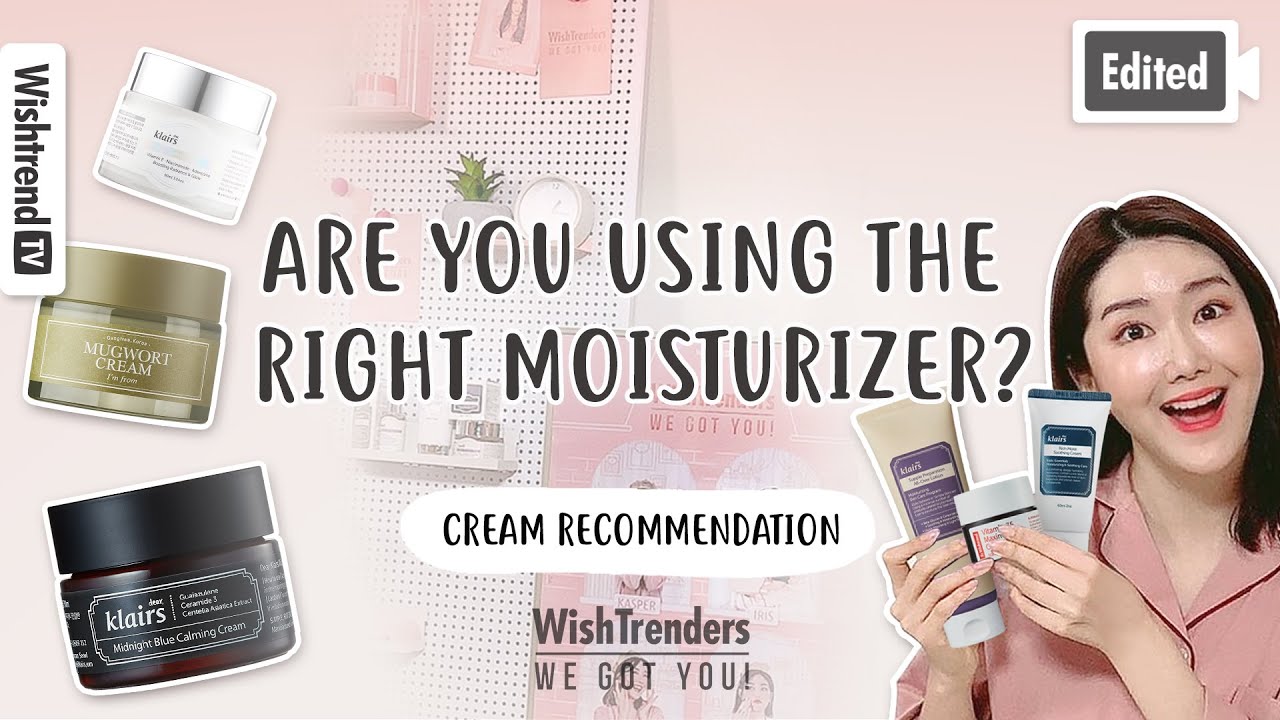 [Edited] How to Choose the Best Moisturizer for Oily Acne Prone, Combination and Dry Skin