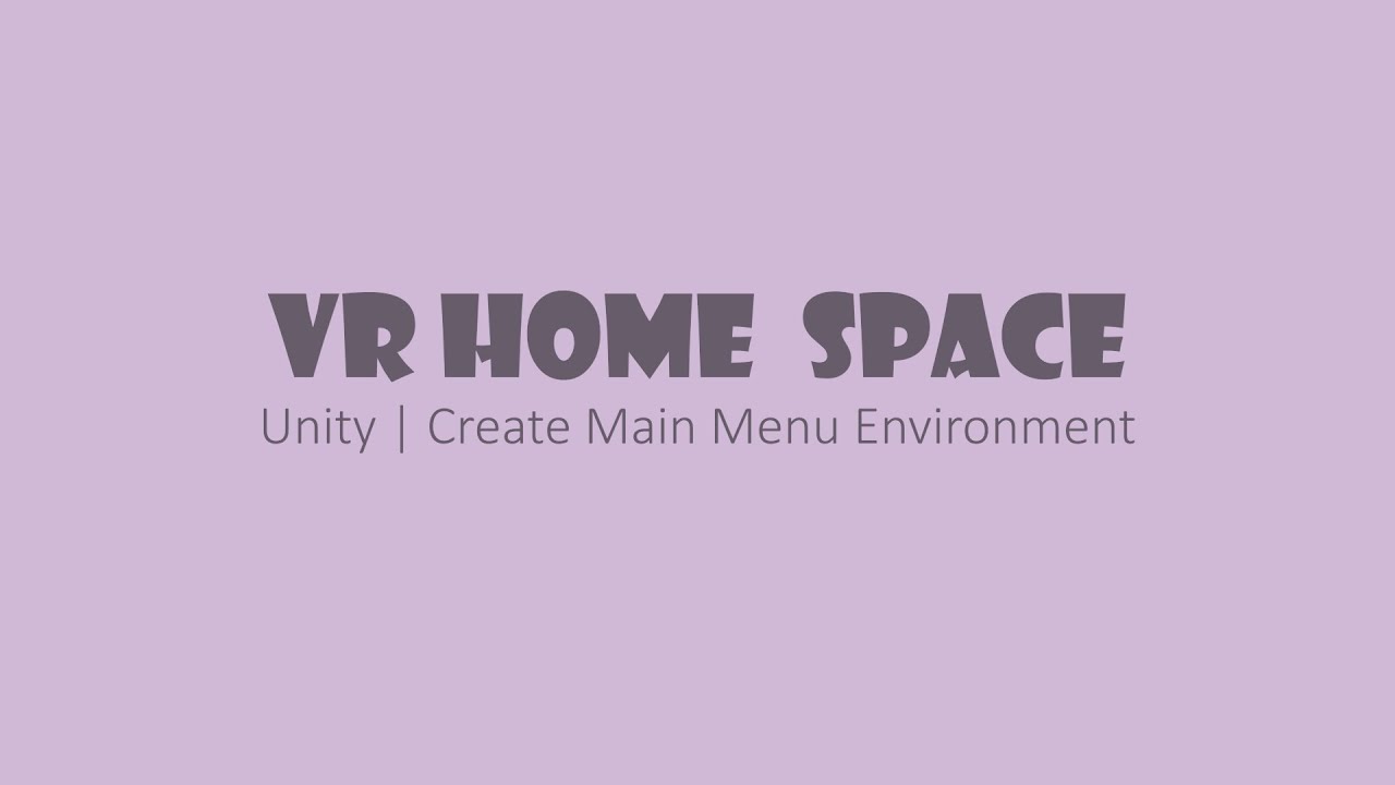 9: VR Home Space & Menu | XR Interaction Toolkit