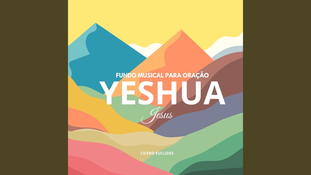 Fundo Musical para Oração | Yeshua | Jesus