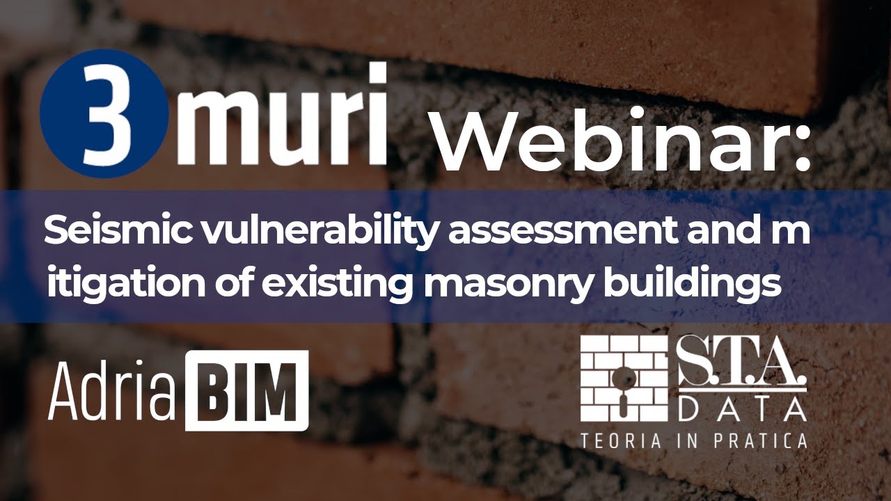 3Muri Webinar - Seismic vulnerability assessment and mitigation of existing masonry buildings