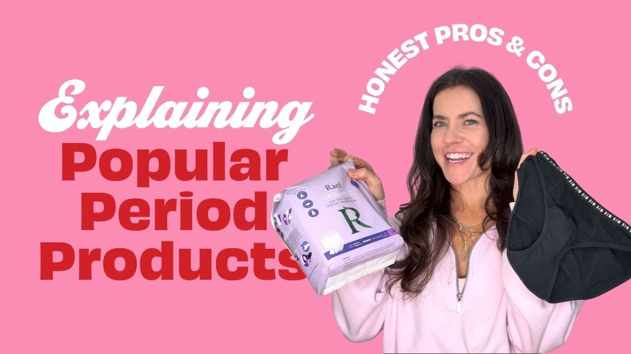 Period Products EXPLAINED: Complete Guide to ALL Options (Pros & Cons)