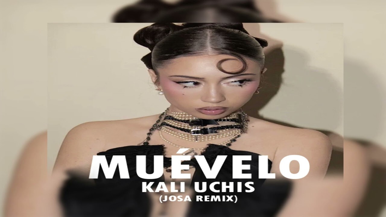 Kali Uchis - Muévelo (Josa Remix) Dancehall Remix, Brega Funk Remix