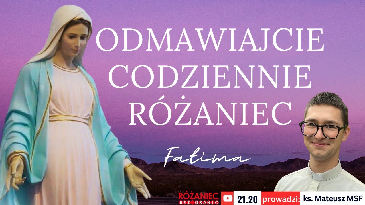 Różaniec po Apelu w intencji powołań | Różaniec bez granic | 21.20 codziennie | na żywo