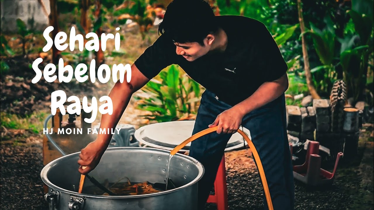 Sehari Sebelom Raya | Hj Moin Family 2025