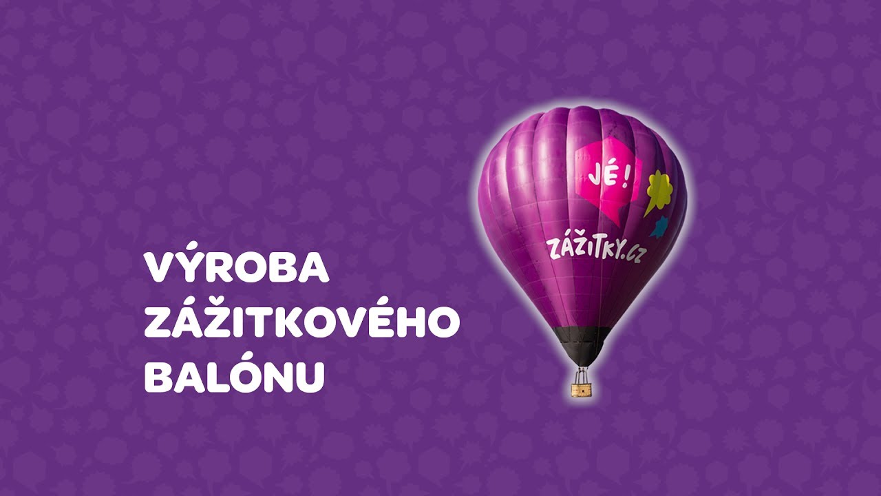Výroba zážitkového balónu [Zážitky.cz]