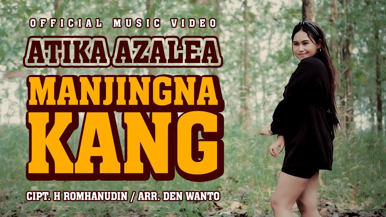MANJINGNA KANG | ATIKA AZALEA [OFFICIAL MUSIC VIDEO]