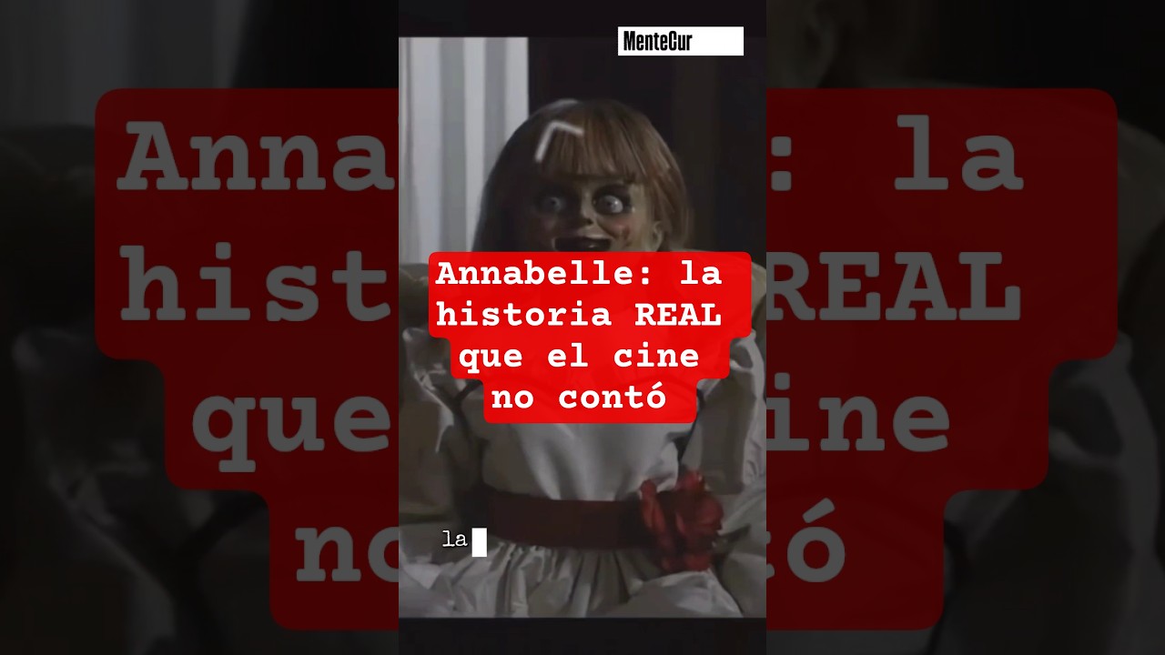 Annabelle: la historia REAL que el cine no contó 