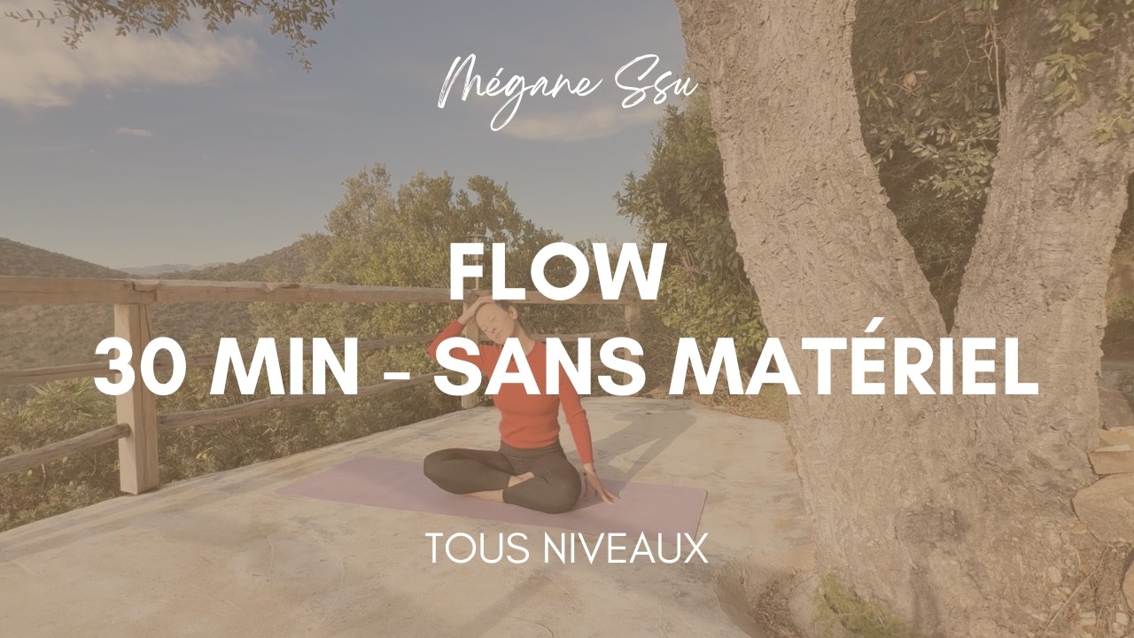 Flow 🌿 - Intense & Restauratif - 30 minutes
