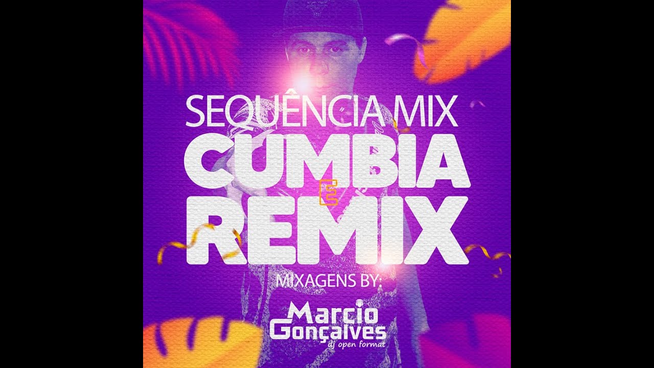Sequência Mix Cumbia e Remix (Marcio Gonçalves)