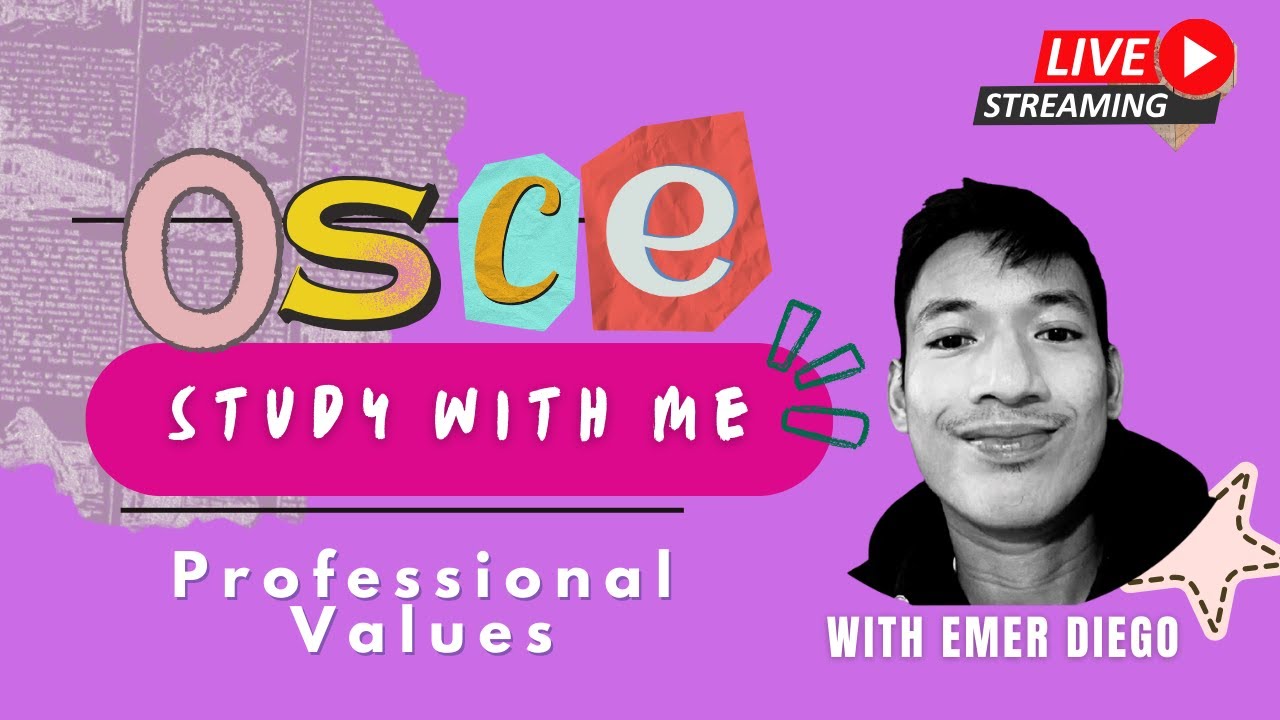 Professional Values | OSCE | Study with me Emer Diego