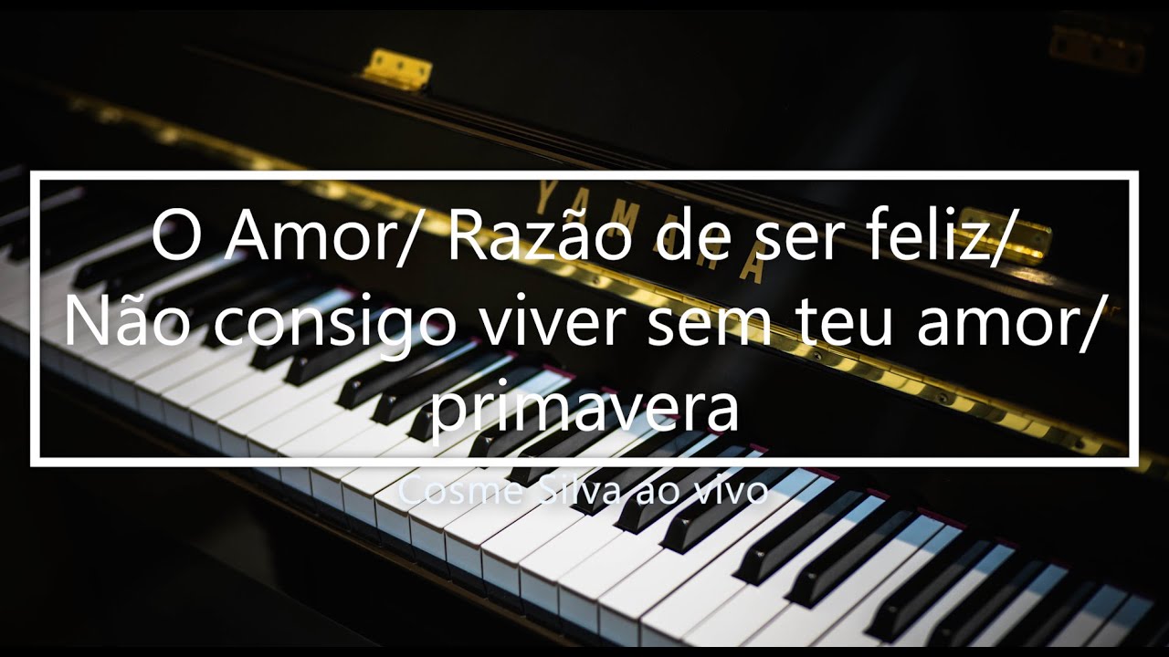 Cosme Silva - O Amor / Razão de ser feliz / Não consigo viver sem teu amor / Primavera (COVER)