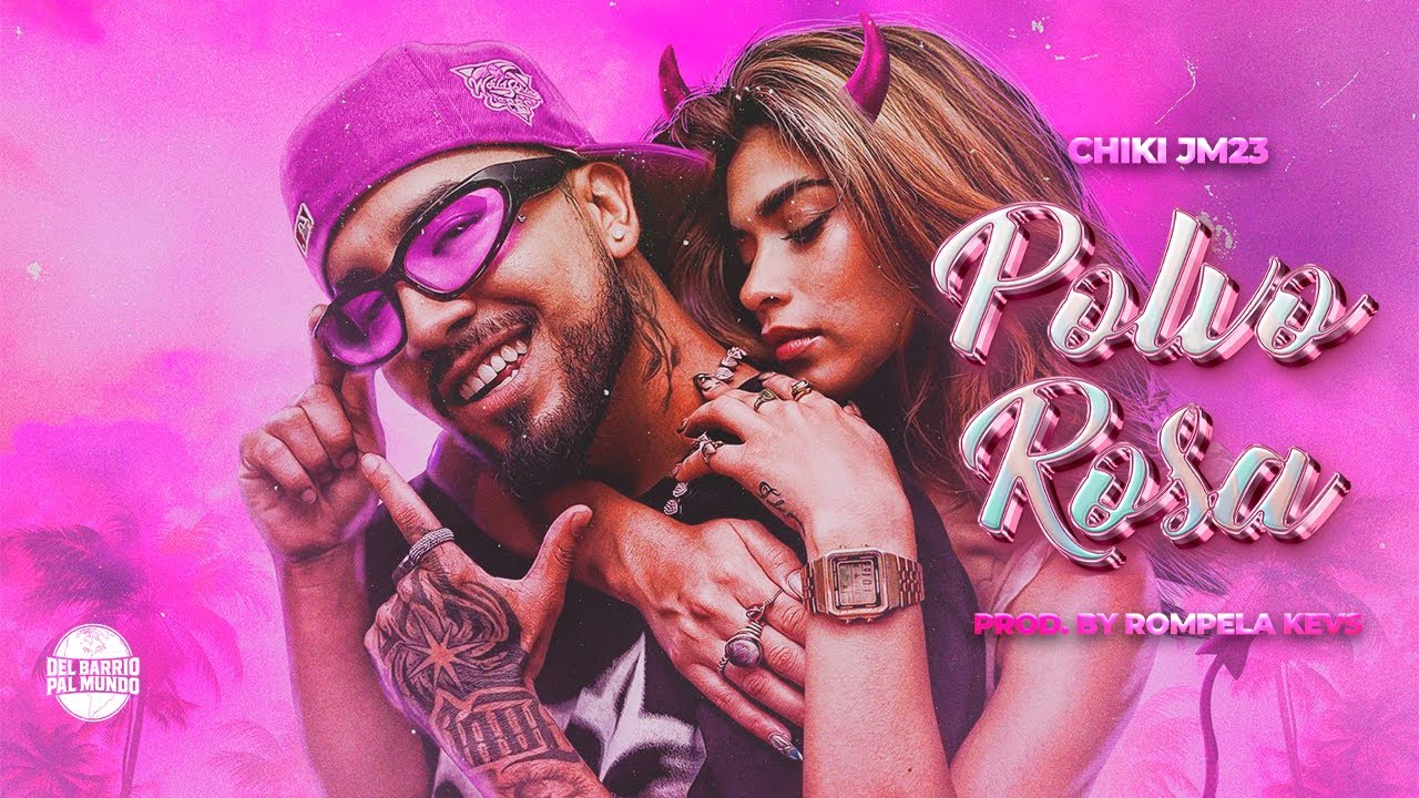 POLVO ROSA - Chiki JM23 x Rompela Kevs