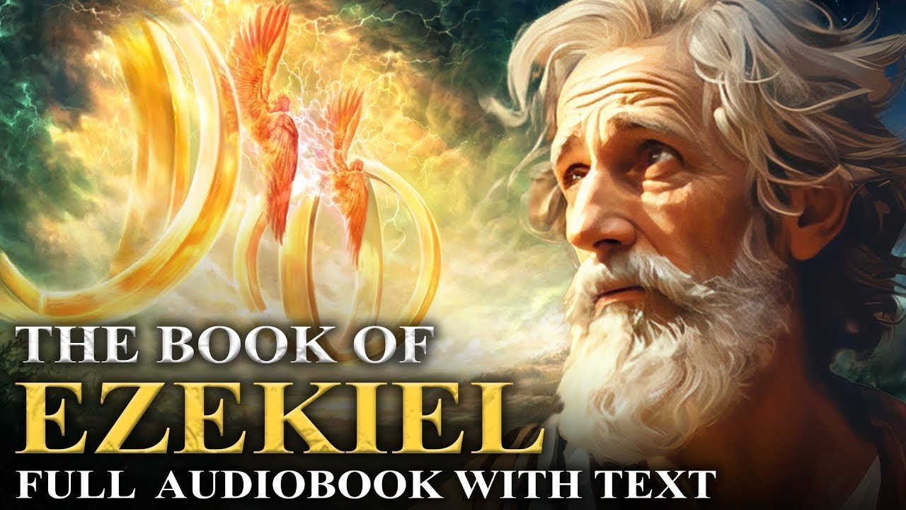 BOOK OF EZEKIEL (KJV) 📜 The Prophet of Visions, Judgment and Restoration - Full Audiobook With Text