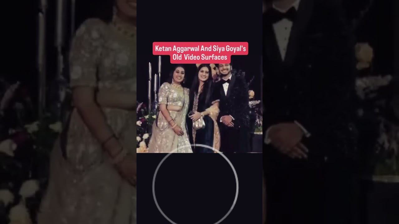 Ketan Aggarwal Murder Case | Siya Goyal And Ketan Aggarwal's Old Video