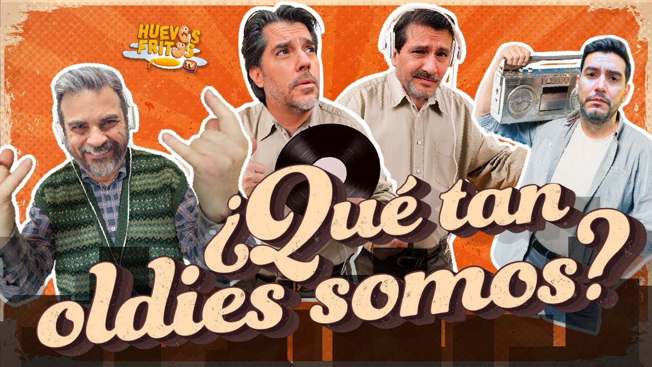 HUEVOS OLDIES - ¿QUÉ TAN OLDIES SOMOS? | HUEVOS FRITOS #huevosfritos