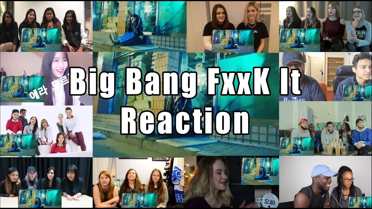 Big Bang FXXK IT Reaction Mashup