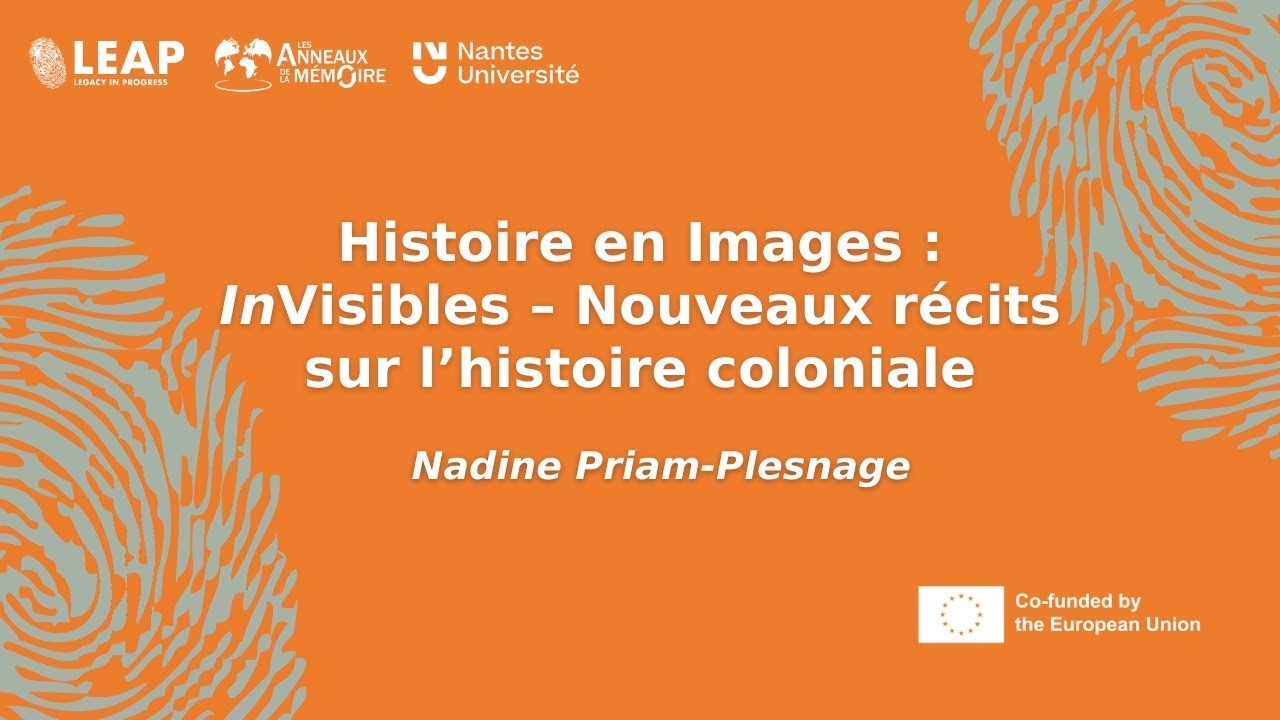 Histoire en Images : InVisibles – Nouveaux récits sur l’histoire coloniale - Nadine Priam-Plesnage