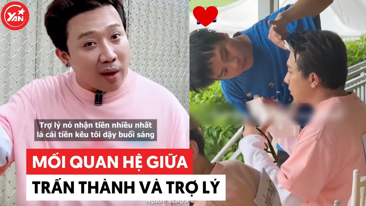 Mối quan hệ giữa Trấn Thành và trợ lý #tranthanh #yannews #tintuc