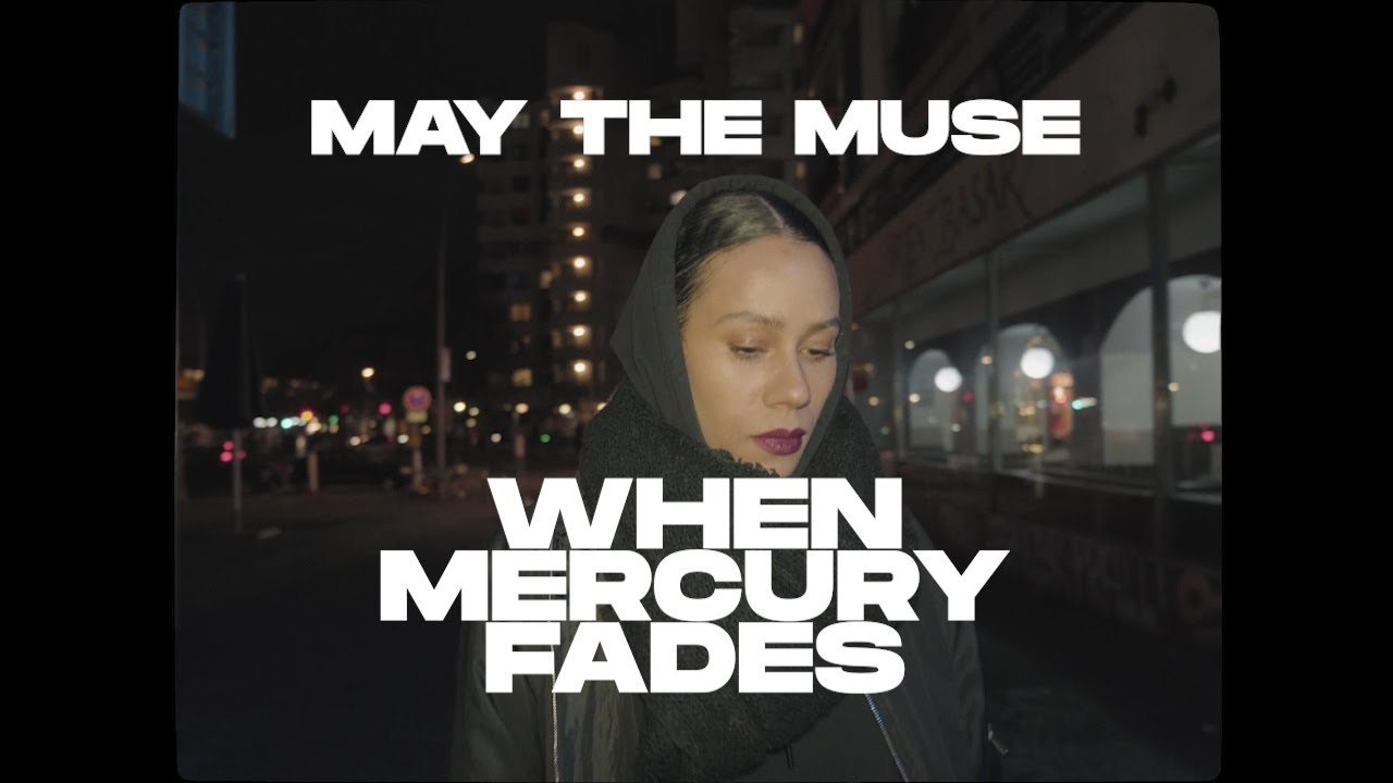 May the Muse - When Mercury Fades (Official Video)