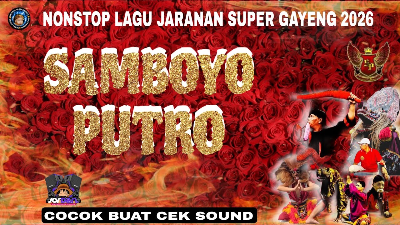 NONSTOP LAGU JARANAN SAMBOYO PUTRO SUPER GAYENG 2026 ‼️COCOK BUAT CEK SOUND ‼️JORDAN AUDIO 
