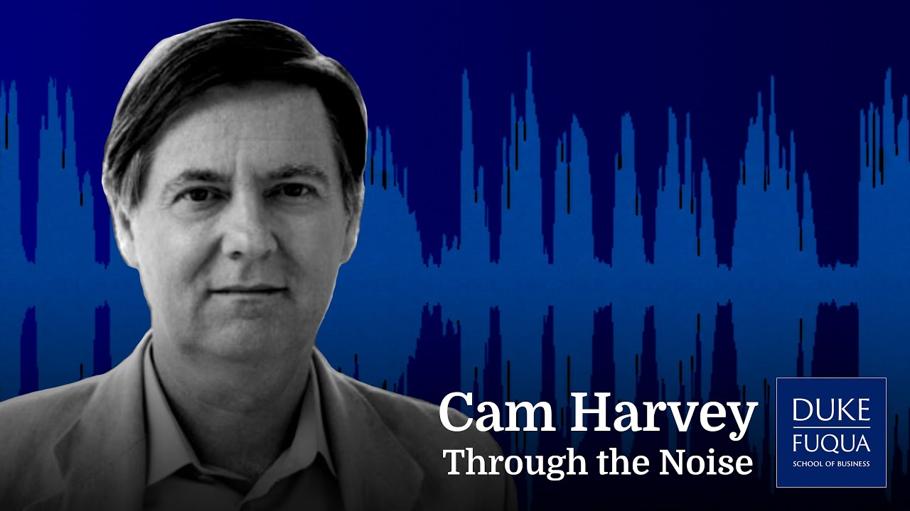Cam Harvey: Understanding the Impact of Interest Rates