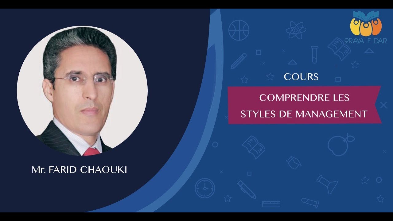 Les styles de management Pr: CHAOUKI Farid Séance: 1