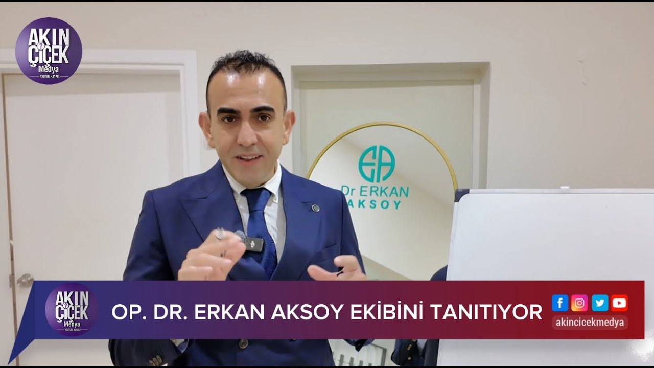 OP. DR. ERKAN AKSOY VE EKİBİ