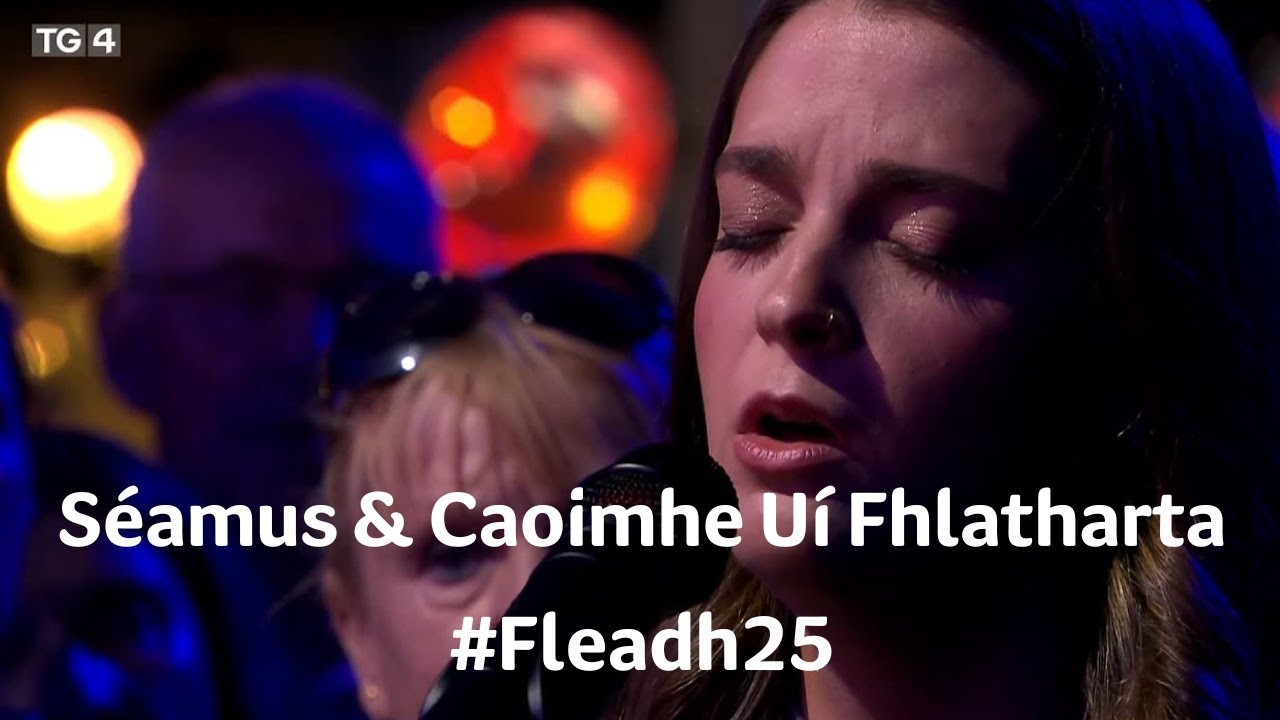 Séamus & Caoimhe | Fleadh25 | TG4