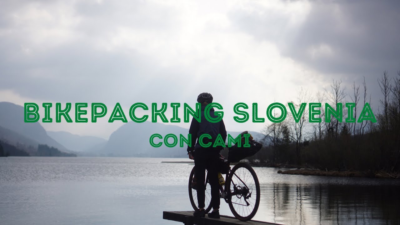 Bikepacking Slovenia - il primo viaggio di Cami