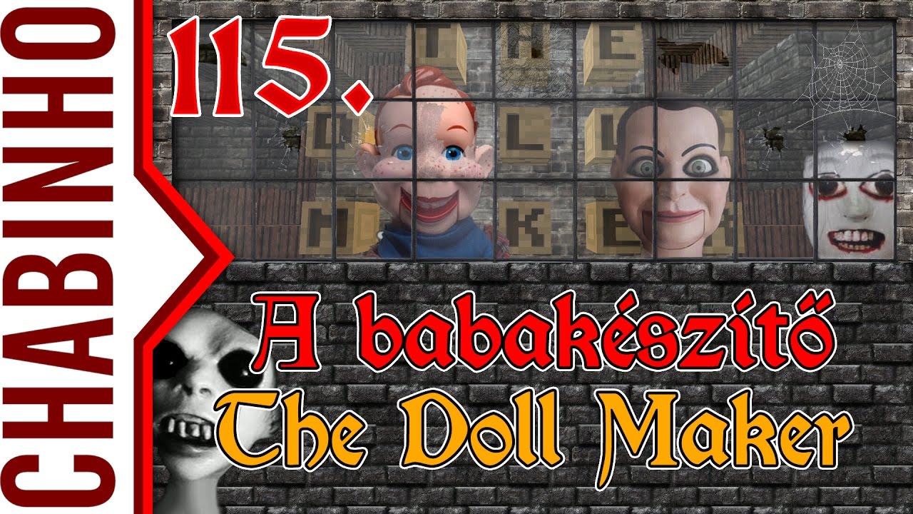【AVM 115】A babakészítő (The Doll Maker - horror map)