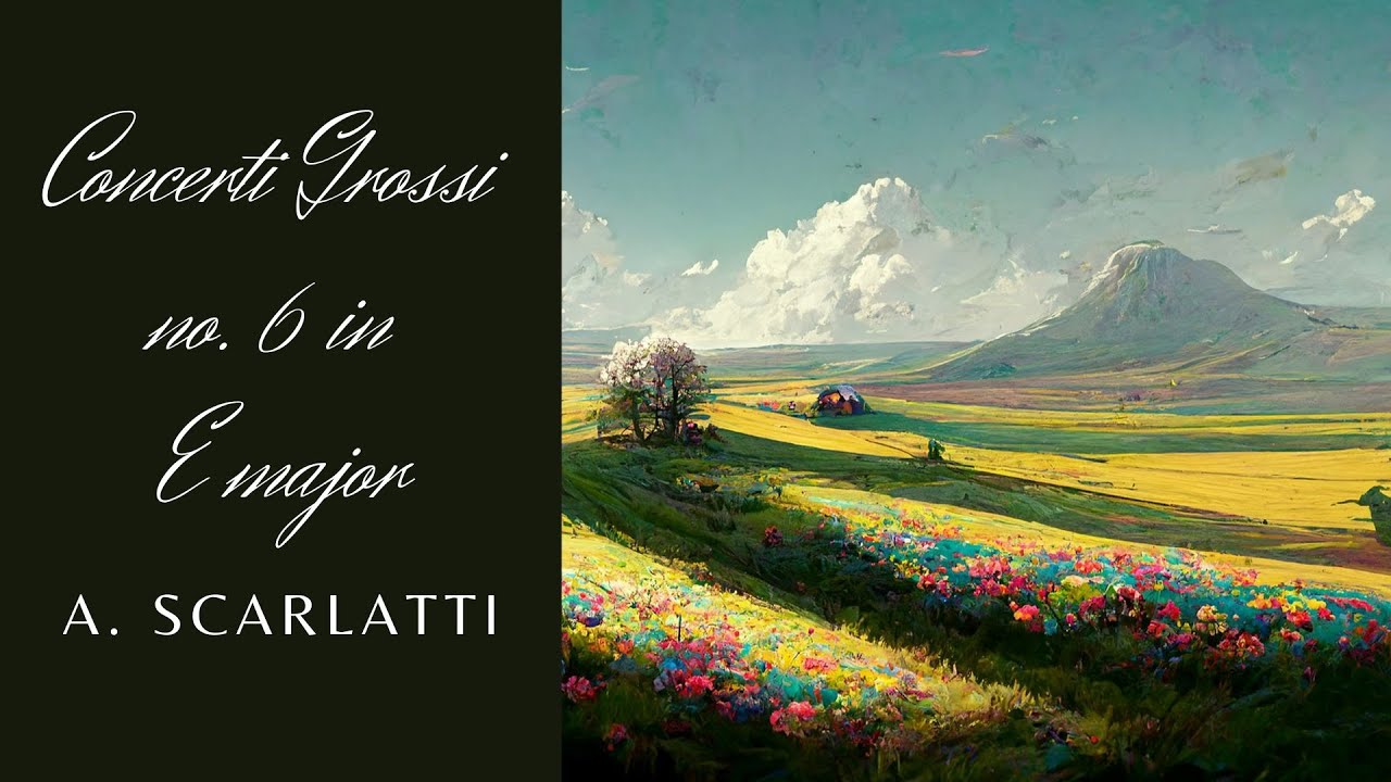 A. Scarlatti - Concerto Grosso no. 6 in E major
