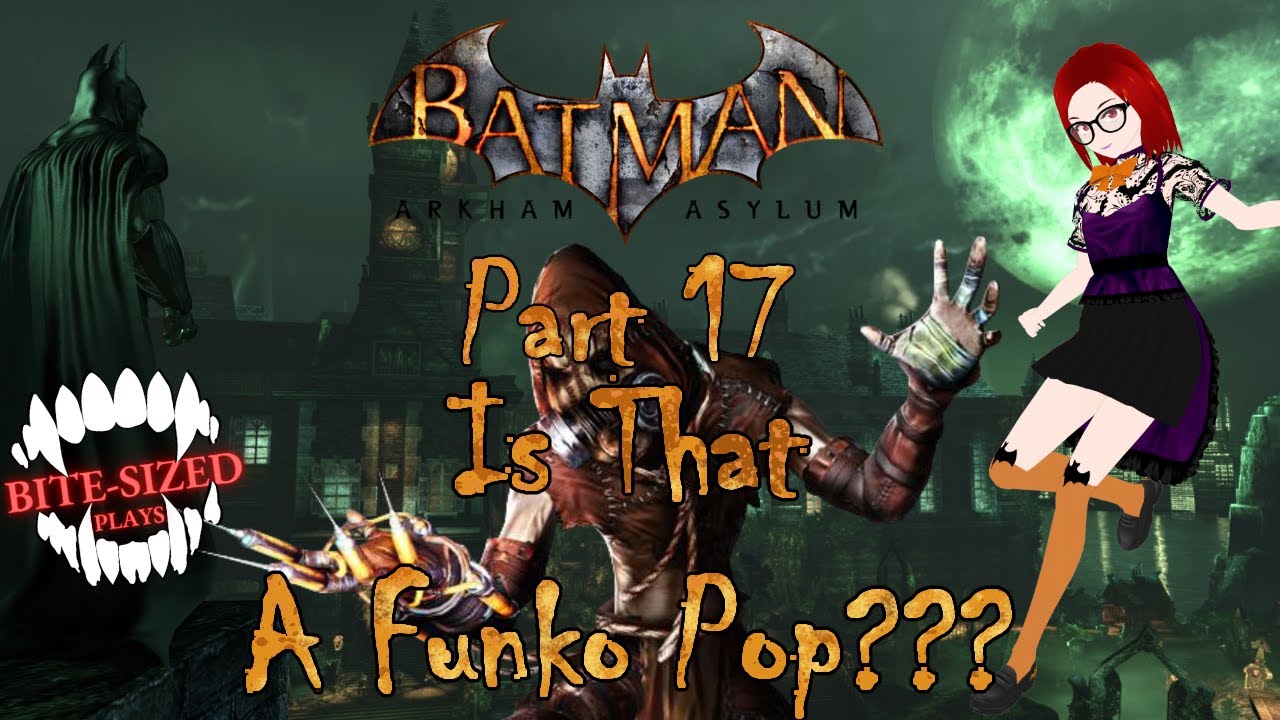 Who Restarted Our Game :( - Arkham Asylum w/ Sarge
