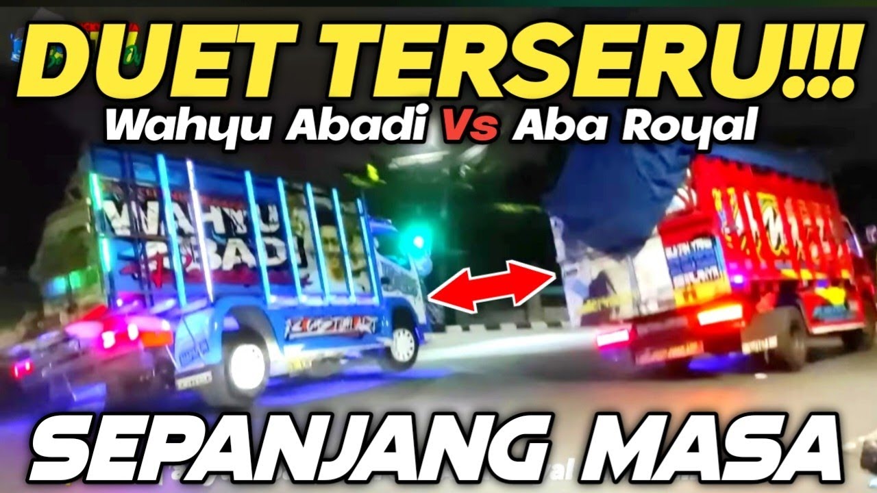DUET TERSERU SEPANJANG MASA WAHYU ABADI FT ABA ROYAL
