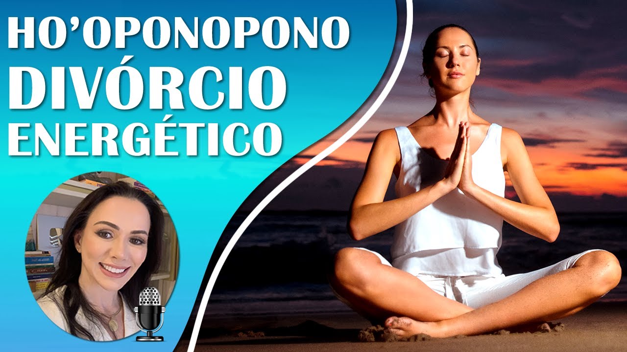 🔵 Ho'oponopono para Divórcio Energético e Corte de Cordões Aka | Libertação e Cura Emocional.🔵