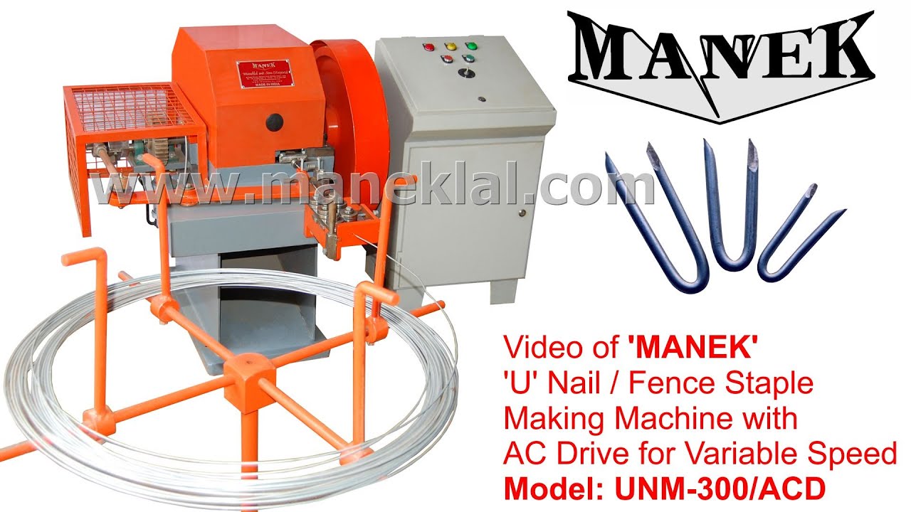 'MANEK'  'U' Nail / Fence Staple Making Machines Model: UNM-300/ACD