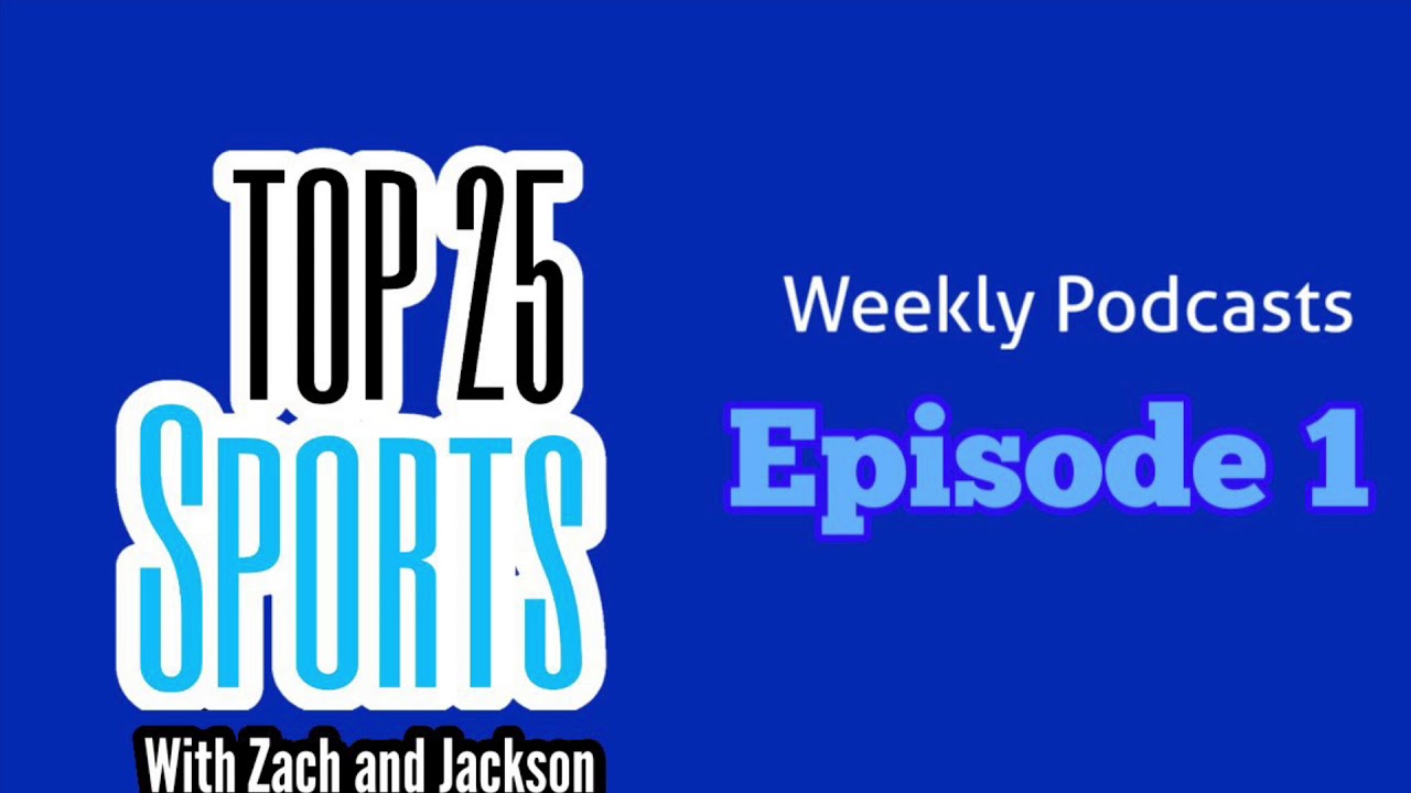 Top 25 Sports Podcast - Episode 1