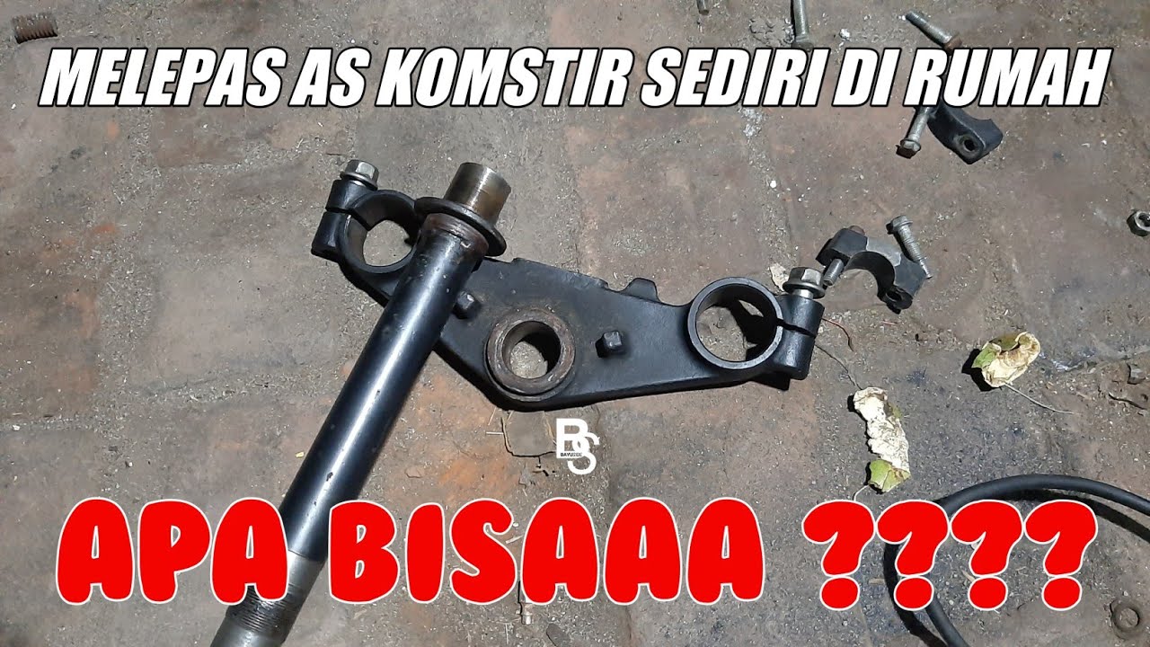 CARA MELEPAS AS KOMSTIR SENDIRI TANPA KE TUKANG BUBUT