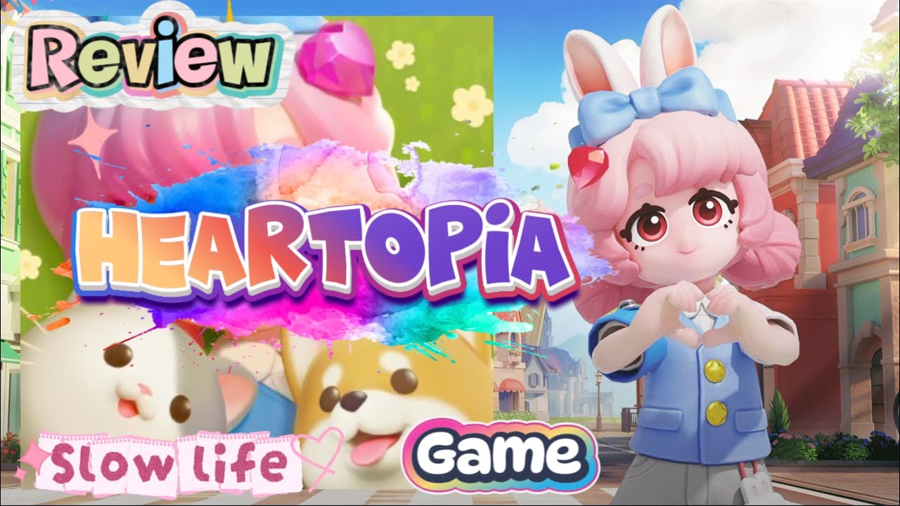 Review Heartopia slowlife