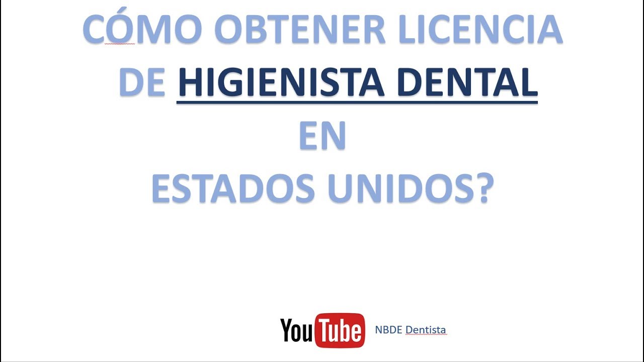💯Como obtener  licencia de HIGIENISTA DENTAL en los USA. 2019